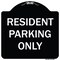 Signmission Designer Series-Resident Parking Only, Black & White Heavy-Gauge Aluminum, 18" x 18", BW-1818-9896 A-DES-BW-1818-9896 - alternate 1